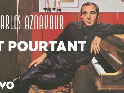 Qui chante « et pourtant pourtant je n’aime que toi »
